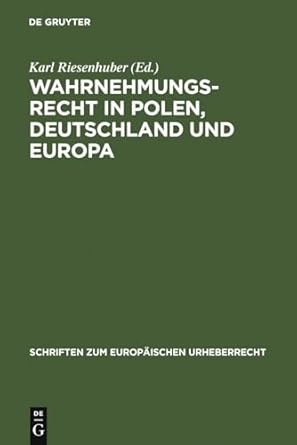 wahrnehmungsrecht in polen deutschland und europa intergu tagung 2005 1st edition karl riesenhuber