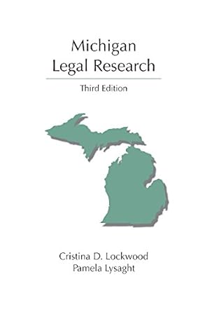 michigan legal research 1st edition cristina lockwood ,pamela lysaght 1531000584, 978-1531000585