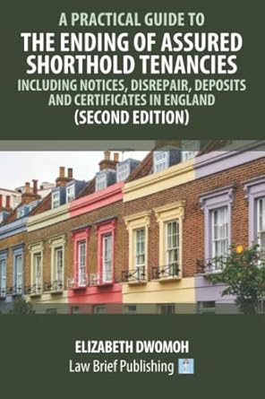 a practical guide to the ending of assured shorthold tenancies including notices disrepair deposits and