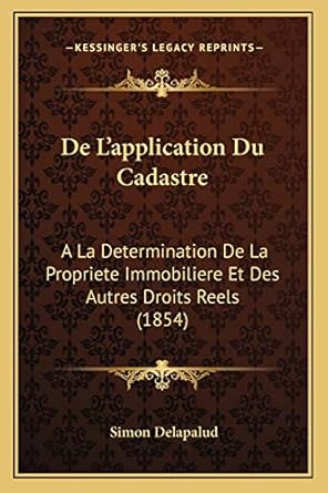 de lapplication du cadastre a la determination de la propriete immobiliere et des autres droits reels 1st