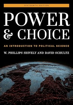 power and choice an introduction to political science 1st edition w phillips shively ,david schultz