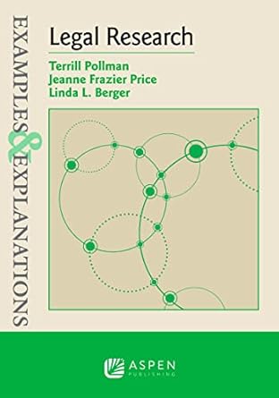 examples and explanations for legal research 1st edition terill pollman 1454867892, 978-1454867890