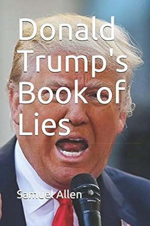 donald trumps book of lies 1st edition samuel g allen 1977018327, 978-1977018328