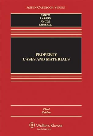 property cases and material 1st edition james charles smith ,edward j larson ,john copeland nagle ,john a