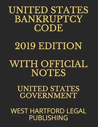 united states bankruptcy code with official notes west hartford legal publishing 1st edition united states