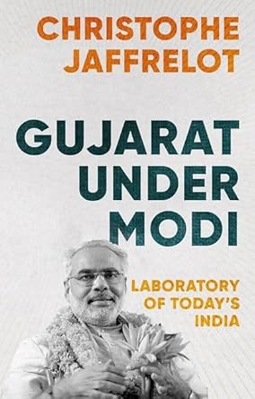 gujarat under modi laboratory of todays india 1st edition christophe jaffrelot 0197787509, 978-0197787502