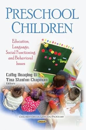 preschool children education language social functioning and behavioral issues 1st edition cathy huaqing qi