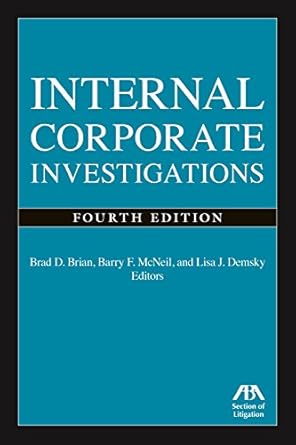 internal corporate investigations 1st edition barry f mcneil ,brad d brian 159031915x, 978-1590319154
