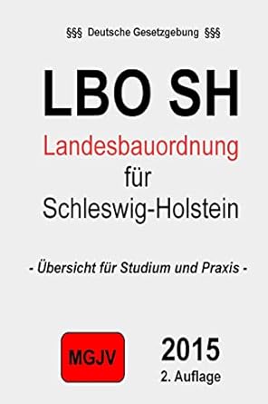 landesbauordnung fur das land schleswig holstein lbo schleswig holstein 1st edition groelsv verlag ,redaktion