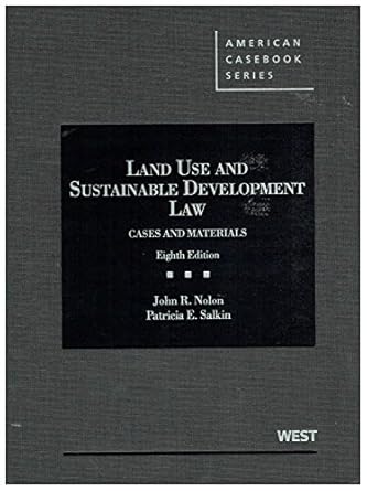 land use and sustainable development law cases and materials 8th 1st edition john nolon ,patricia salkin