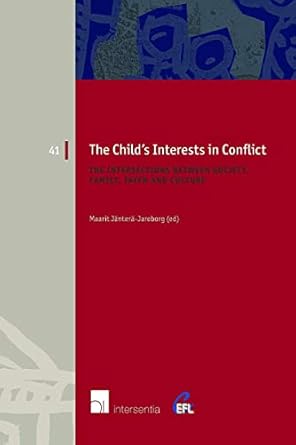 the childs interests in conflict the intersections between society family faith and culture 1st edition
