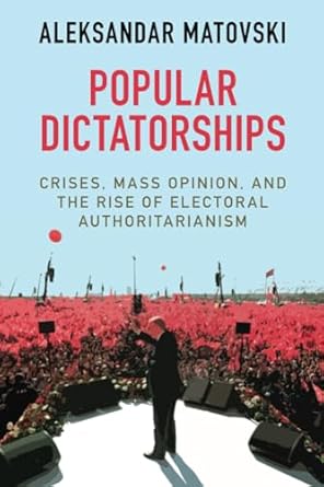 popular dictatorships 1st edition aleksandar matovski 1009048473, 978-1009048477