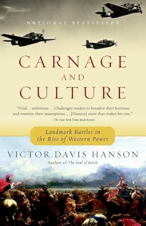 carnage and culture landmark battles in the rise to western power 1st edition victor davis hanson 0385720386,