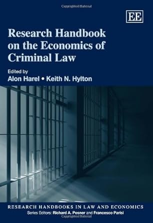 research handbook on the economics of criminal law 1st edition alon harel ,keith n hylton 1848443749,