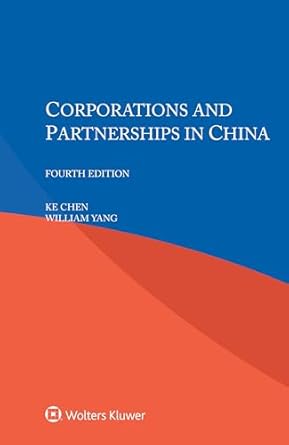 corporations and partnerships in china 1st edition ke chen ,william yang 9403519894, 978-9403519890