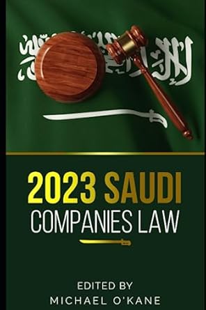 2023 saudi companies law 1st edition michael o'kane 1945979259, 978-1945979255