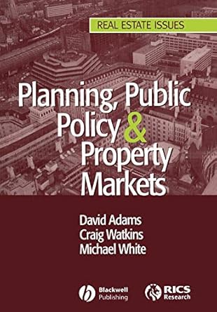 planning public policy and property markets 1st edition david adams ,craig watkins ,michael white 140512430x,