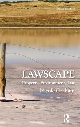 lawscape property environment law 1st edition nicole graham 0415475597, 978-0415475594