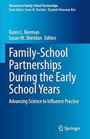 family school partnerships during the early school years advancing science to influence practice 1st edition