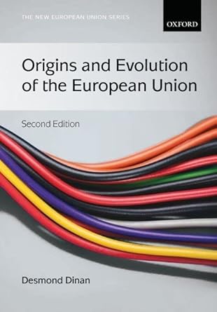 origins and evolution of the european union 1st edition desmond dinan 0199570825, 978-0199570829