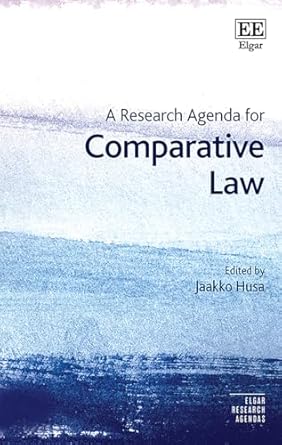 a research agenda for comparative law 1st edition jaakko husa 1035317494, 978-1035317493