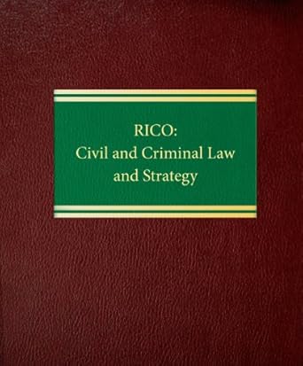 rico civil and criminal law and strategy 1st edition jed s rakoff ,howard w goldstein 158852048x,