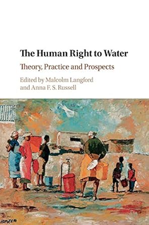 the human right to water theory practice and prospects 1st edition malcolm langford ,anna f s russell