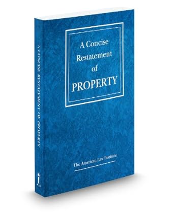a concise restatement of property 1st edition lance liebman 0314257454, 978-0314257451