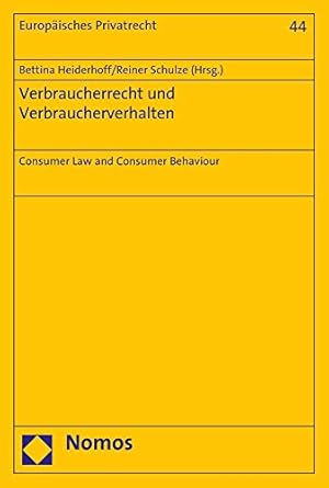 verbraucherrecht und verbraucherverhalten consumer law and consumer behaviour 1st edition bettina heiderhoff