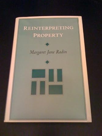 reinterpreting property 1st edition margaret jane radin 0226702278, 978-0226702278