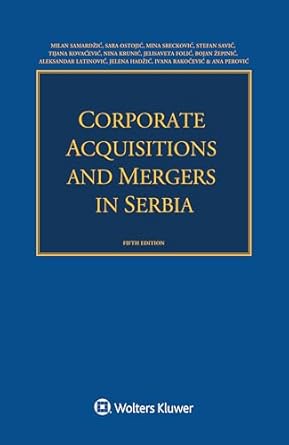 corporate acquisitions and mergers in serbia 1st edition milan samardzic ,sara ostojic ,mina sreckovic