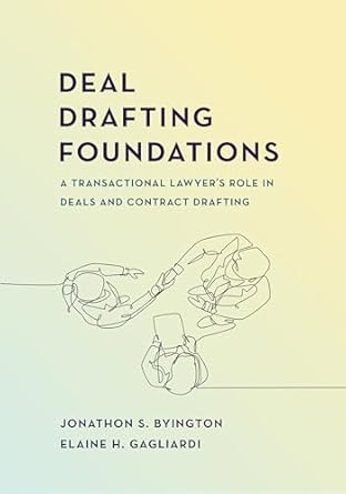 deal drafting foundations a transactional lawyers role in deals and contract drafting 1st edition jonathon
