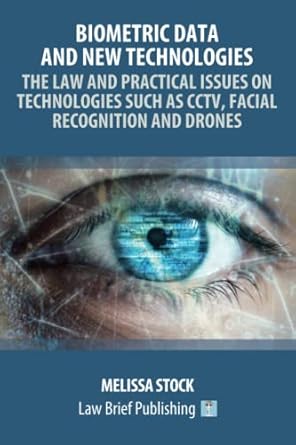 biometric data and new technologies the law and practical issues on technologies such as cctv facial