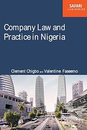 company law and practice in nigeria 1st edition clement chigbo ,valentine faseemo 9785769690, 978-9785769692