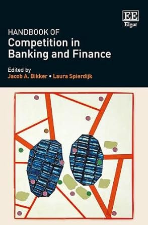 handbook of competition in banking and finance 1st edition jacob a bikker ,laura spierdijk 1785363298,