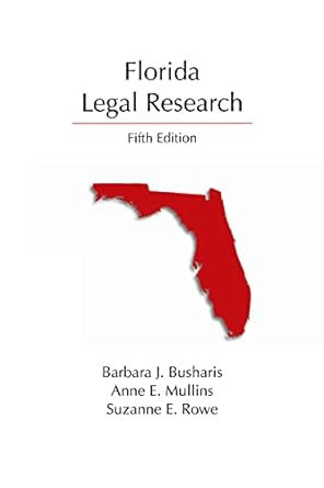 florida legal research 1st edition barbara busharis ,anne mullins ,suzanne rowe 1531016707, 978-1531016708