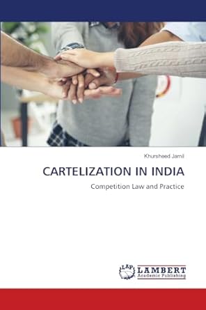 cartelization in india competition law and practice 1st edition khursheed jamil 6207483537, 978-6207483532