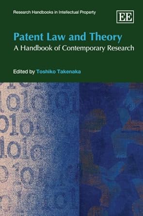 patent law and theory a handbook of contemporary research 1st edition toshiko takenaka 1845424131,