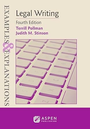 examples and explanations for legal writing 1st edition terrill pollman ,judith m stinson 1543858759,