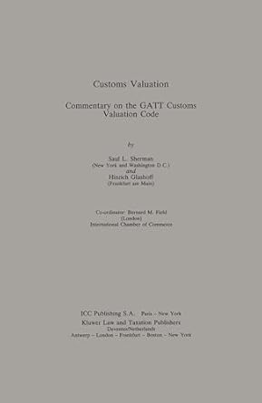 customs valuation a commentary on the gatt customs valuation code 1st edition s sherman 9065443215,