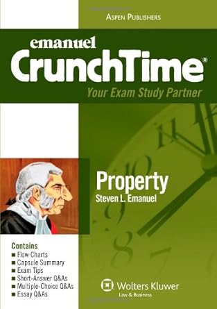 crunchtime property 1st edition steven l emanuel 0735578923, 978-0735578920