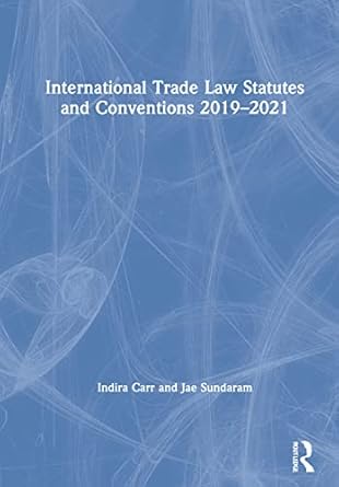 international trade law statutes and conventions 2019 2021 1st edition indira carr ,jae sundaram 0367646633,
