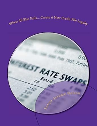 when all else fails create a new credit file 1st edition kevyn jerome nelson 1479252999, 978-1479252992