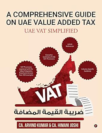 a comprehensive guide on uae value added tax uae vat simplified 1st edition ca himani joshi ca arvind kumar
