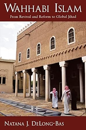 wahhabi islam from revival and reform to global jihad 1st edition natana delong bas 0195333012, 978-0195333015