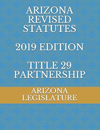 arizona revised statutes   title 29 partnership 1st edition arizona legislature ,evgenia naumchenko