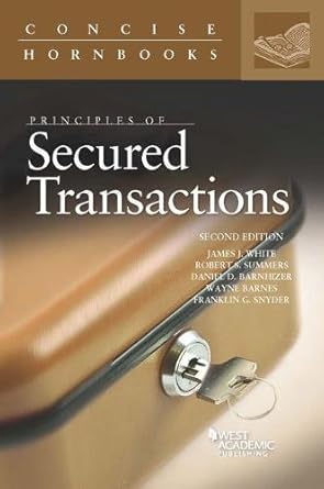 principles of secured transactions 1st edition james white ,robert summers ,daniel barnhizer ,wayne barnes