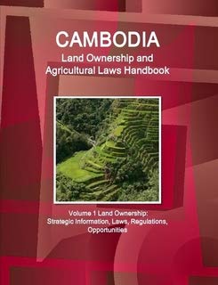 cambodia land ownership and agriculture laws handbook 1st edition usa int'l business publications 1438758766,