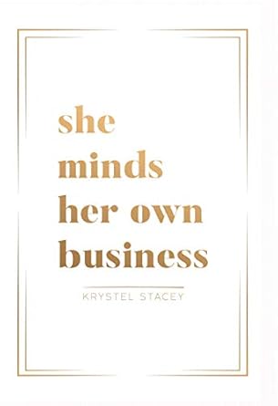 she minds her own business 1st edition krystel stacey 1949635295, 978-1949635294