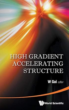 high gradient accelerating structure proceedings of the symposium on the occasion of 70th birthday of junwen